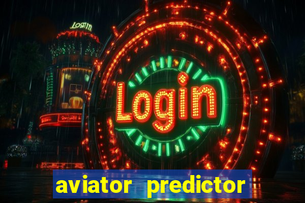 aviator predictor v4.0 apk